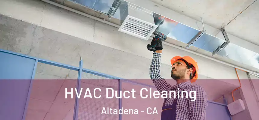 HVAC Duct Cleaning Altadena - CA