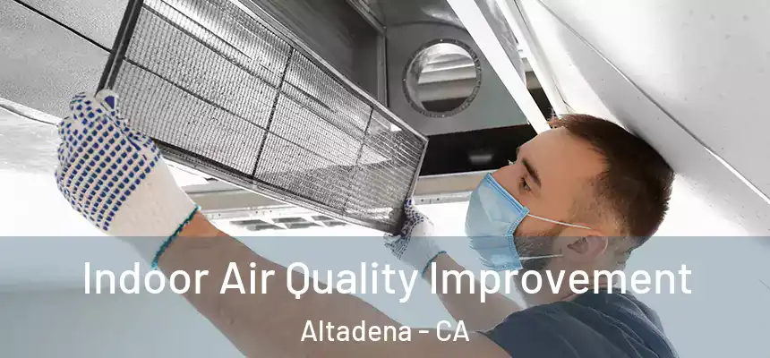 Indoor Air Quality Improvement Altadena - CA